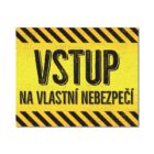 Cedulka na dveře - Na vlastní nebezpečí