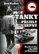 Tanky přijely v srpnu - Osudové dny roku 1968 na Dobříšsku