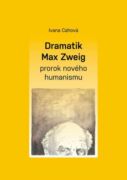 Dramatik Max Zweig – prorok nového humanismu (e-kniha)