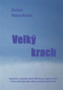 Velký krach - Vyprávění o pravdě vydané 600 let po tragické smrti mistra Jana Husa jako odkaz soudob