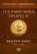 ﻿Lucemburská epopej II - Kralevic Karel (e-kniha)