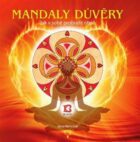 Mandaly důvěry - Jak v sobě probudit oheň