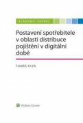 Postavení spotřebitele v oblasti distribuce pojištění v době digitální (e-kniha)