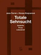 Totale Sehnsucht - Gedichte Prosa Liebesbrief