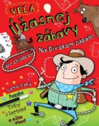 Veľa úžasnej zábavy Na divokom západe