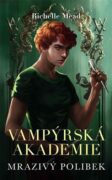 Mrazivý polibek - Vampýrská akademie 2.