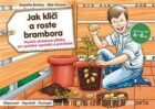 Jak klíčí a roste brambora - Naučné obrázkové příběhy pro společné vyprávění a poznávání