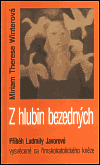 Z hlubin bezedných - Příběh Ludmily Javorové, vysvěcené na římskokatolického kněze