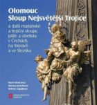 Olomouc Sloup Nejsvětější Trojice - a další mariánské a trojiční sloupy, pilíře a obelisky v Čechách