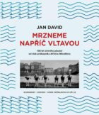 Mrzneme napříč Vltavou - 100 let zimního plavání od dob průkopníka Alfréda Nikodéma