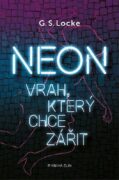 Neon - Vrah, který chce zářit
