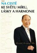 Na cestě ke světu míru, lásky a harmonie