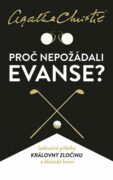 Proč nepožádali Evanse?