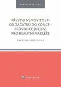 Převod nemovitosti od začátku do konce – průvodce (nejen) pro realitní makléře (e-kniha)
