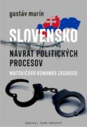 Slovensko - Návrat politických procesov (e-kniha)