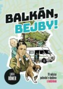 Balkán, bejby! (e-kniha)