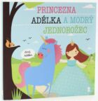 Princezna Adélka a modrý jednorožec - Dětské knihy se jmény