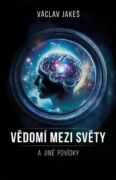 Vědomí mezi Světy a jiné povídky (e-kniha)