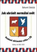 Jak ubránit normální svět - Studená občanská válka v ČR
