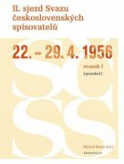II. sjezd Svazu československých spisovatelů 22.–29. 4. 1956 (protokol) (e-kniha)