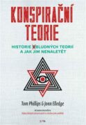 Konspirační teorie - Historie (o)bludných teorií a jak jim nenaletět