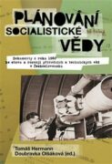 Plánování socialistické vědy - Dokumenty z roku 1960 ke stavu a rozvoji přírodních a technických věd