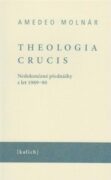 Theologia crucis - Nedokončené přednášky z let 1989-90