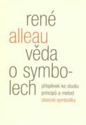 Věda o symbolech - Příspěvek ke studiu metod a principů obecné symboliky