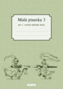 Malá písanka 3 pro 1. ročník základní školy