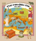 Atlas starověkého Říma pro děti (e-kniha)