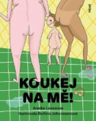 Koukej na mě!