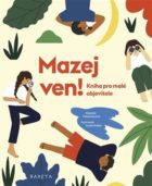 Mazej ven! - Kniha pro malé objevitele