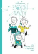 Spojení navždy - Ako nestratiť deti v digitálnej dobe (e-kniha)