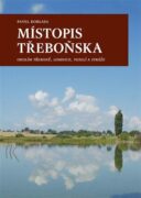 Místopis Třeboňska - Okolím Třeboně, Lomnice, Veselí a Stráže