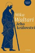 Jeho království - Jedenáct listů Marca Manilia Mezentiana z jara r. XXX po Kristu