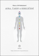 Aura, čakry a sebeléčení