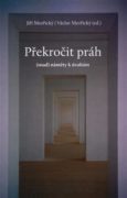 Překročit práh - (Snad) náměty k úvahám