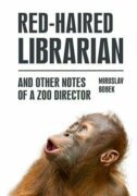 Red-haired Librarian - And Other Notes of a Zoo Director