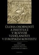 Úloha osobností a institucí v rozvoji vzdělanosti v evropském kontextu (e-kniha)
