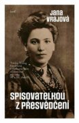 Spisovatelkou z přesvědčení - Tvorba Terézy Novákové v diskurzivním různohlasí přelomu 19. a 20. sto