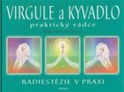 Virgule a Kyvadlo - praktický rádce - Radiestézie v praxi