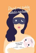 Proč mi tohle nikdo neřekl? - Od dvou čárek po příkrmy