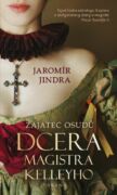 Zajatec osudů: Dcera magistra Kelleyho (e-kniha)