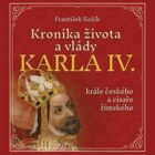 Kronika života a vlády Karla IV., krále českého a císaře římského (CD)