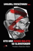 Kto hrá ruskú ruletu so Slovenskom (e-kniha)