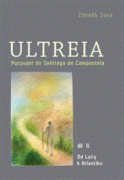 Ultreia II - Putování do Santiaga de Compostela a na konec světa. II.díl