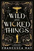 Wild and Wicked Things