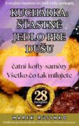 Kuchárka: Šťastné jedlo pre dušu (e-kniha)