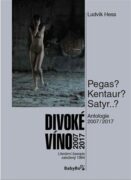Divoké víno 2007-2017 - Antologie