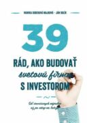 39 rád ako budovať svetovú firmu s investorom (e-kniha)